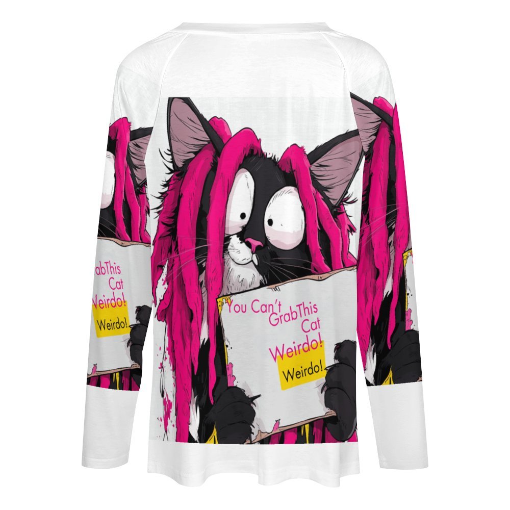 T-Shirt Series: "You Can't Grab This Cat Weirdo" - Long Sleeve Loose Tee - #2013